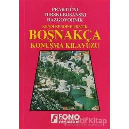 Boşnakça Konuşma Kılavuzu - Şükrü Begoviç - Fono Yayınları
