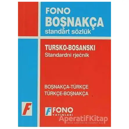 Boşnakça / Türkçe - Türkçe / Boşnakça Standart Sözlük - Kolektif - Fono Yayınları