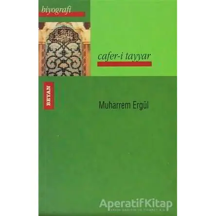 Cafer-i Tayyar - Muharrem Ergül - Beyan Yayınları