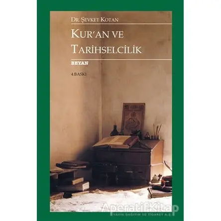 Kuran ve Tarihselcilik - Şevket Kotan - Beyan Yayınları
