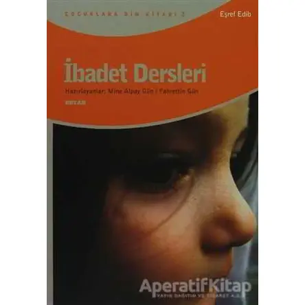 İbadet Dersleri - Eşref Edib - Beyan Yayınları