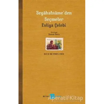 Seyahatname’den Seçmeler - Evliya Çelebi - Beyan Yayınları
