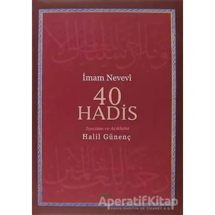 40 Hadis - Ebu Zekeriyya Muhyiddin Bin Şeref En-Nevevi Ed-Dimeşki - Beyan Yayınları