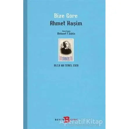 Bize Göre - Ahmet Haşim - Beyan Yayınları