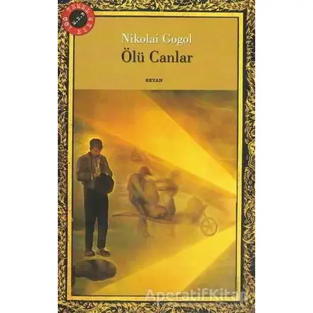 Ölü Canlar - Nikolay Vasilyeviç Gogol - Beyan Yayınları
