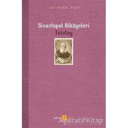 Sivastopol Hikayeleri - Lev Nikolayeviç Tolstoy - Beyan Yayınları