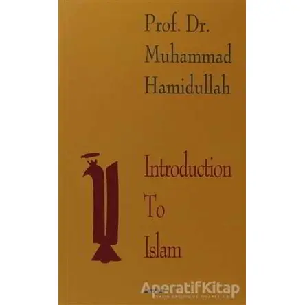 Introduction To Islam - Muhammed Hamidullah - Beyan Yayınları