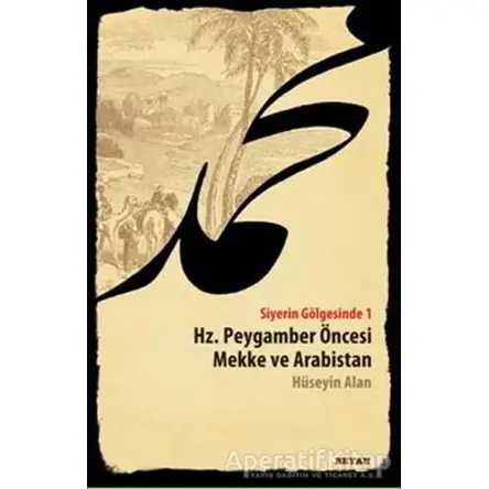 Siyerin Gölgesinde - Hüseyin Alan - Beyan Yayınları