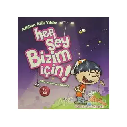 Her Şey Bizim İçin! - Aslıhan Atik Yıldız - Beyan Yayınları