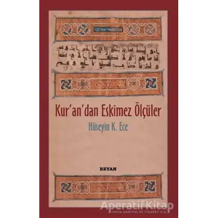 Kurandan Eskimez Ölçüler - Hüseyin Kerim Ece - Beyan Yayınları