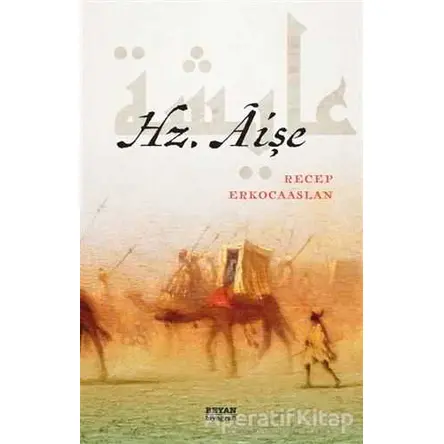 Hz. Aişe - Recep Erkocaaslan - Beyan Yayınları