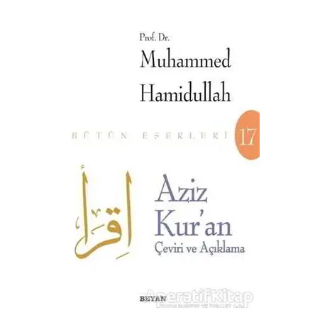 Aziz Kuran - Çeviri ve Açıklama (Beyaz Kapak) - Muhammed Hamidullah - Beyan Yayınları