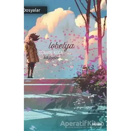 Lobelya - Osman Koca - Beyan Yayınları