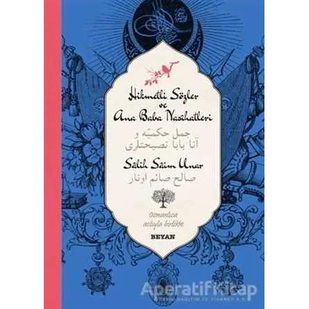 Hikmetli Sözler ve Ana Baba Nasihatleri (Osmanlıca - Türkçe) - Salih Saim Unar - Beyan Yayınları