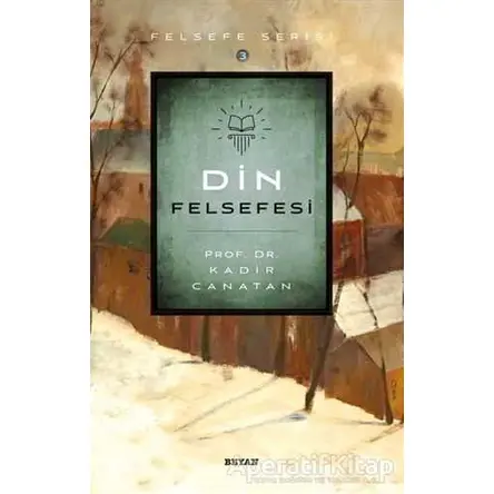 Din Felsefesi - Kadir Canatan - Beyan Yayınları
