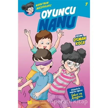 Oyuncu Nanu - Nanunun Maceraları 7 - Osman Koca - Beyan Yayınları
