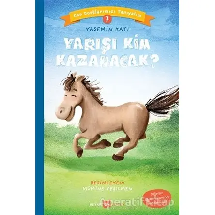 Yarışı Kim Kazanacak? - Can Dostlarımızı Tanıyalım 7 - Yasemin Katı - Beyan Yayınları