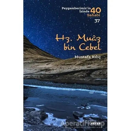 Hz. Muaz Bin Cebel - Mustafa Kılıç - Beyan Yayınları
