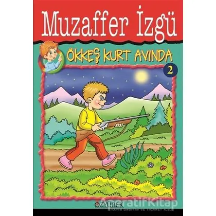Ökkeş Kurt Avında 2 - Muzaffer İzgü - Özyürek Yayınları