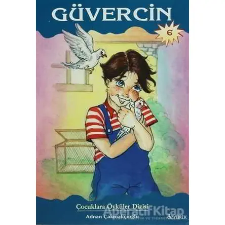 Güvercin - Adnan Çakmakçıoğlu - Özyürek Yayınları