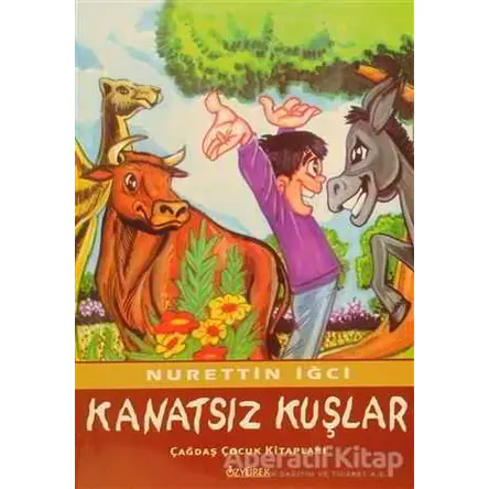 Kanatsız Kuşlar - Nurettin İğci - Özyürek Yayınları