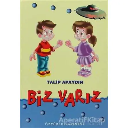 Biz Varız - Talip Apaydın - Özyürek Yayınları