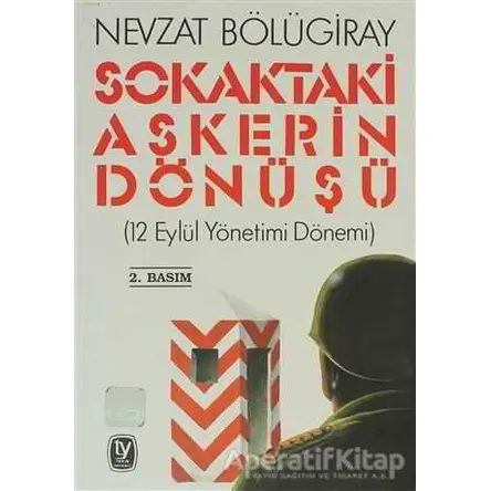 Sokaktaki Askerin Dönüşü - Nevzat Bölügiray - Tekin Yayınevi