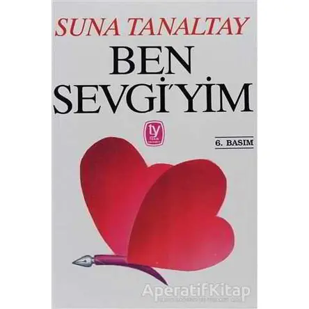 Ben Sevgi’yim - Suna Tanaltay - Tekin Yayınevi
