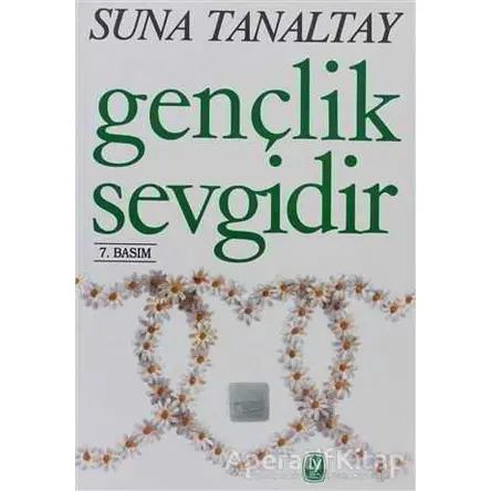 Gençlik Sevgidir - Suna Tanaltay - Tekin Yayınevi