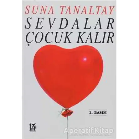 Sevdalar Çocuk Kalır - Suna Tanaltay - Tekin Yayınevi