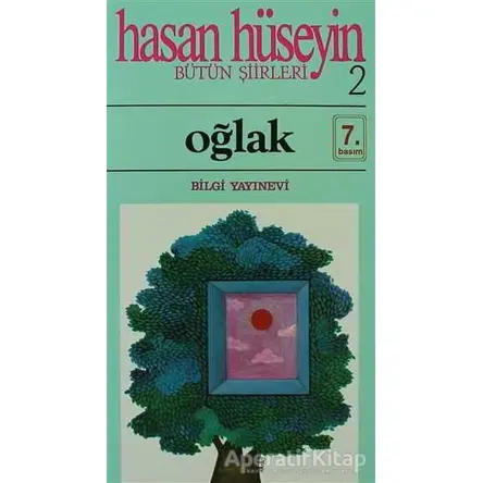 Oğlak Bütün Şiirleri 2 - Hasan Hüseyin Korkmazgil - Bilgi Yayınevi