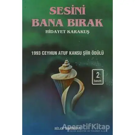Sesini Bana Bırak Bütün Eserleri 1 - Hidayet Karakuş - Bilgi Yayınevi