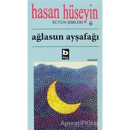 Ağlasun Ayşafağı - Hasan Hüseyin Korkmazgil - Bilgi Yayınevi