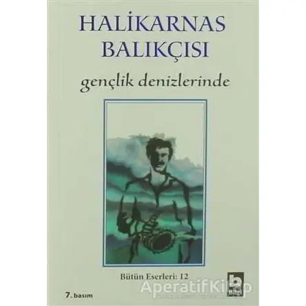 Gençlik Denizlerinde - Cevat Şakir Kabaağaçlı (Halikarnas Balıkçısı) - Bilgi Yayınevi