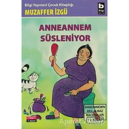 Anneannem Süsleniyor - Muzaffer İzgü - Bilgi Yayınevi