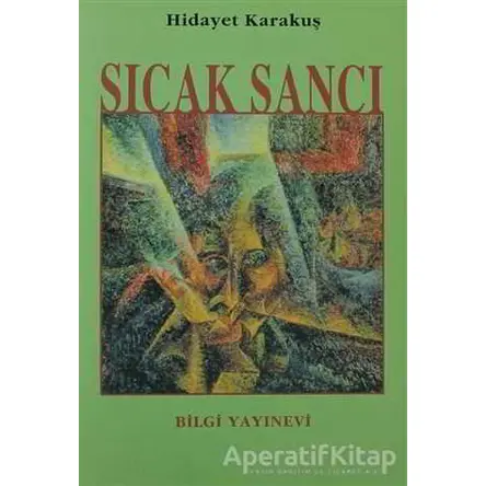 Sıcak Sancı - Hidayet Karakuş - Bilgi Yayınevi