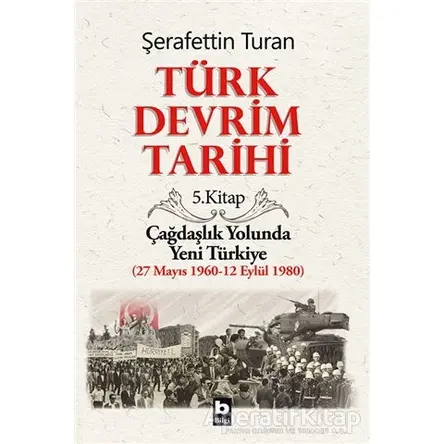 Türk Devrim Tarihi 5. Kitap - Şerafettin Turan - Bilgi Yayınevi