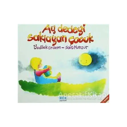 Aydedeyi Saklayan Çocuk - Sait Munzur - Kök Yayıncılık