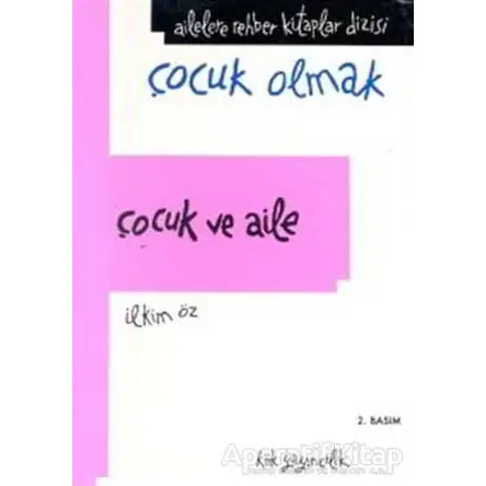 Çocuk ve Aile (Ciltli) - İlkim Öz - Kök Yayıncılık