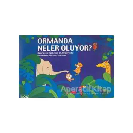 Ormanda Neler Oluyor? - Vesile Yıldız - Kök Yayıncılık