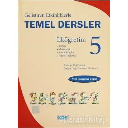 Geliştiren Etkinliklerle Temel Dersler İlköğretim 5 - Akif Oruç - Kök Yayıncılık