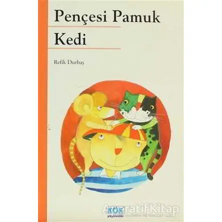 Pençesi Pamuk Kedi - Refik Durbaş - Kök Yayıncılık