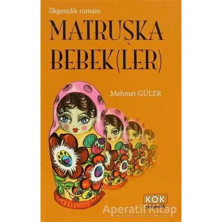 Matruşka Bebek(ler) - Mehmet Güler - Kök Yayıncılık