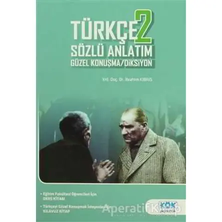 Türkçe 2 Sözlü Anlatım Güzel Konuşma - Diksiyon - İbrahim Kıbrıs - Kök Yayıncılık