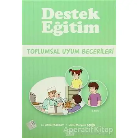 Destek Eğitim - Toplumsal Uyum Becerileri - Atilla Tazebay - Kök Yayıncılık
