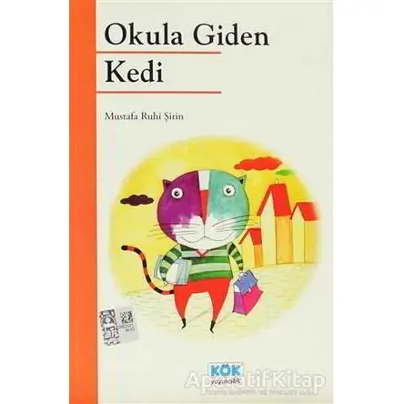 Okula Giden Kedi - Mustafa Ruhi Şirin - Kök Yayıncılık