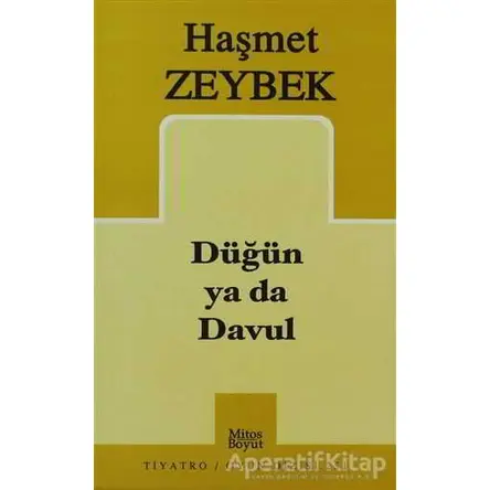 Düğün ya da Davul - Haşmet Zeybek - Mitos Boyut Yayınları