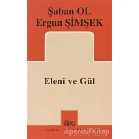 Eleni ve Gül - Şaban Ol - Mitos Boyut Yayınları