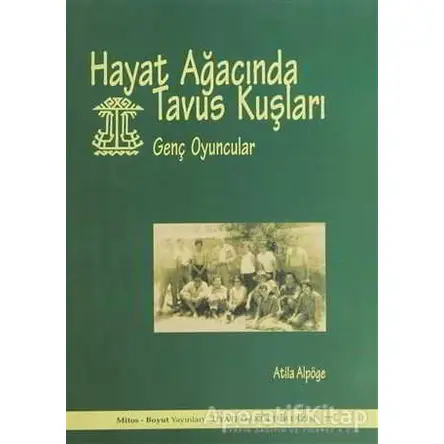 Hayat Ağacında Tavus Kuşları - Atilla Alpöge - Mitos Boyut Yayınları