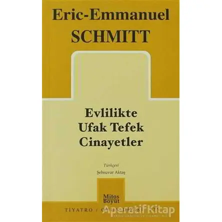 Evlilikte Ufak Tefek Cinayetler - Eric-Emmanuel Schmitt - Mitos Boyut Yayınları